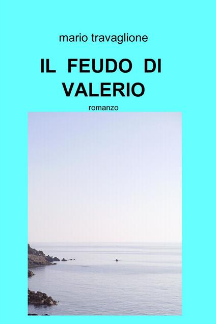 Il feudo di Valerio - Mario Travaglione - ebook