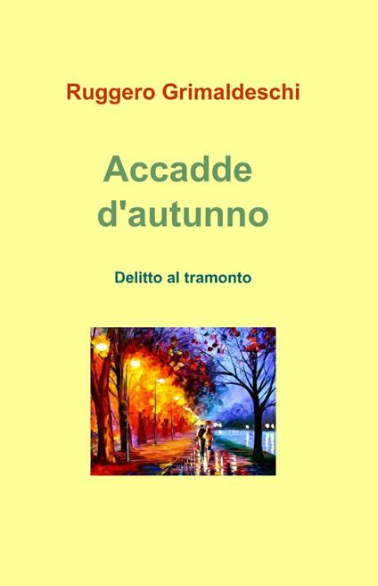 Accadde d'autunno - Ruggero Grimaldeschi - copertina