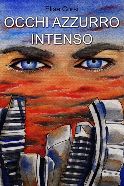 Occhi azzurro intenso - Elisa Corsi - ebook