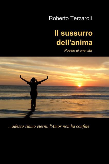 Il sussurro dell'anima - Roberto Terzaroli - ebook