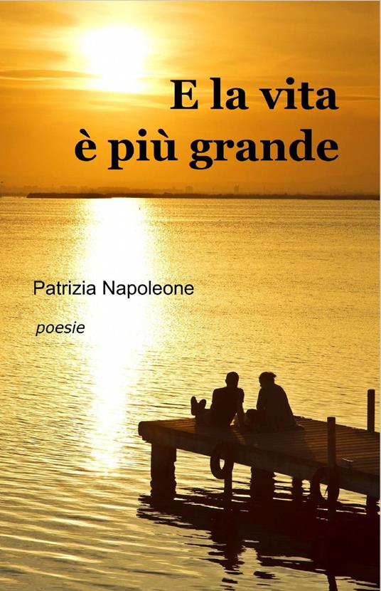 E la vita è più grande - Patrizia Napoleone - copertina