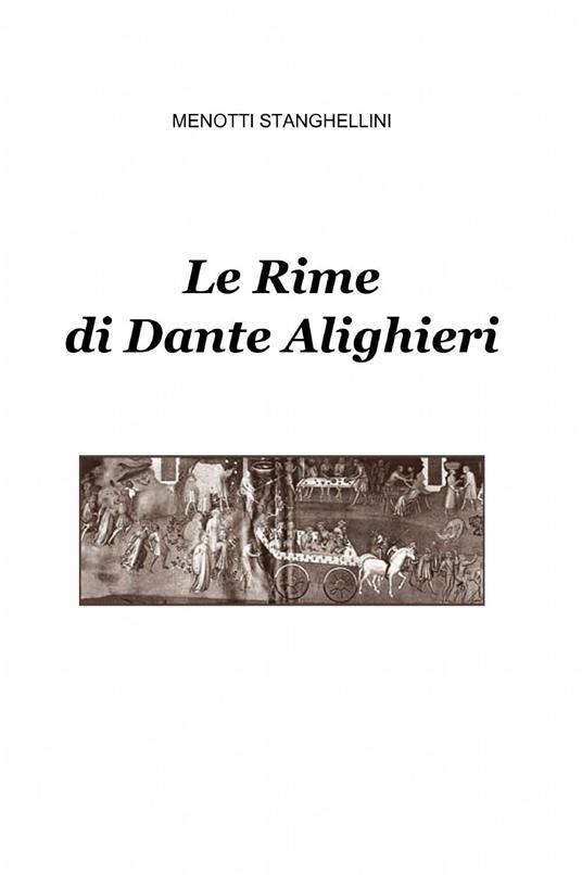 Le rime di Dante Alighieri - Menotti Stanghellini - copertina