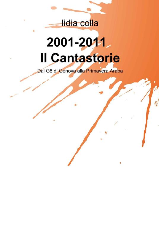 2001-2011 il cantastorie - Lidia Colla - ebook