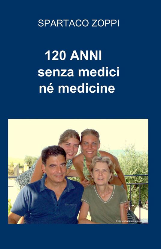 120 anni senza medici né medicine - Spartaco Zoppi - copertina