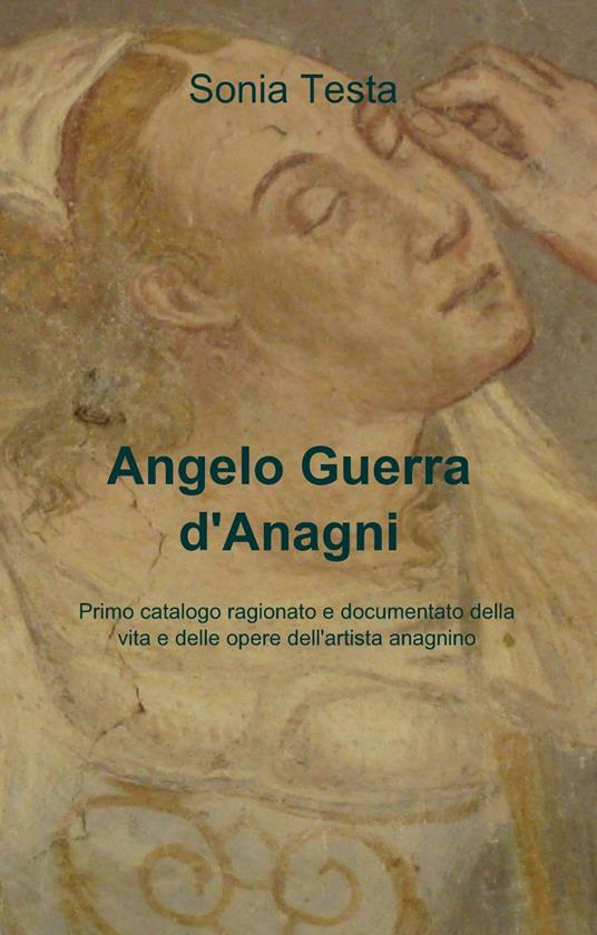 Angelo Guerra d'Anagni - Sonia Testa - copertina