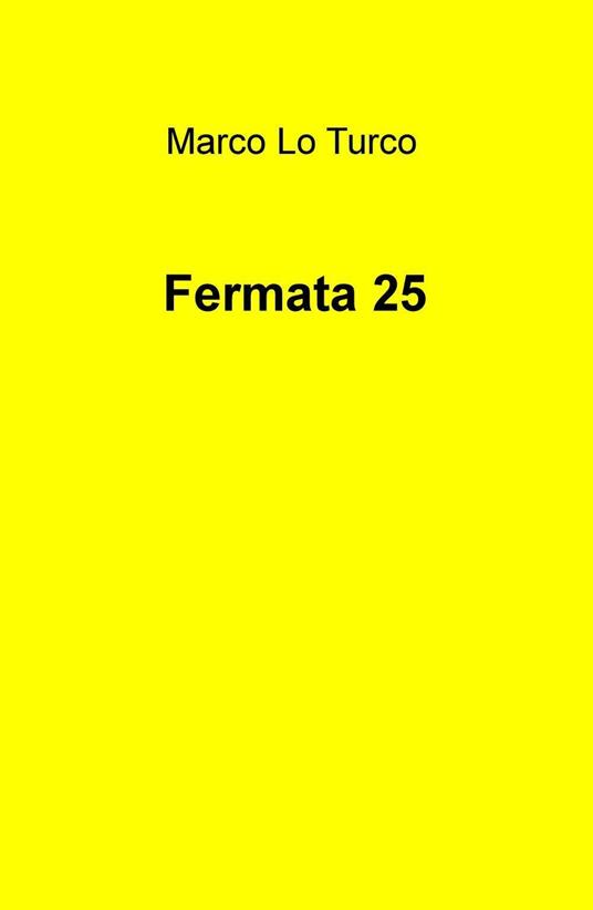 Fermata 25 - Marco Lo Turco - copertina
