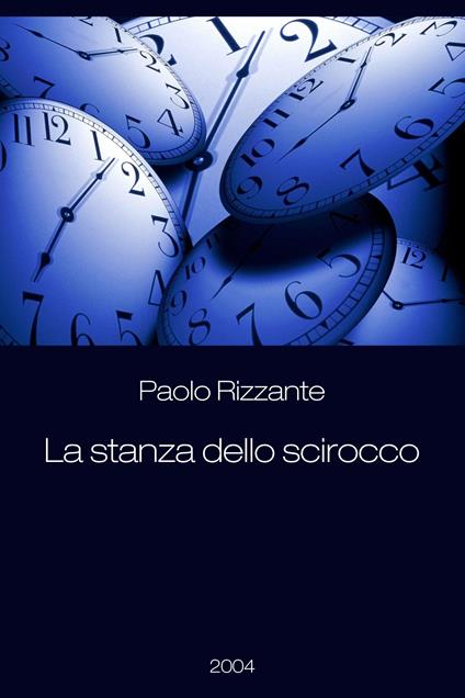 La stanza dello scirocco - Paolo Rizzante - ebook
