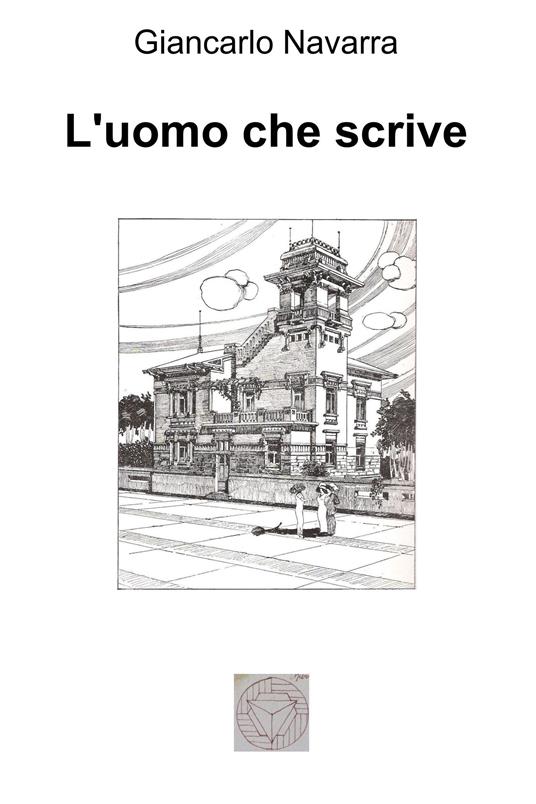 L' uomo che scrive - Giancarlo Navarra - ebook