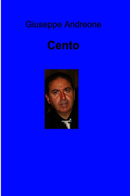 Cento - Giuseppe Andreone - ebook