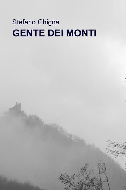 Gente dei monti - Stefano Ghigna - ebook