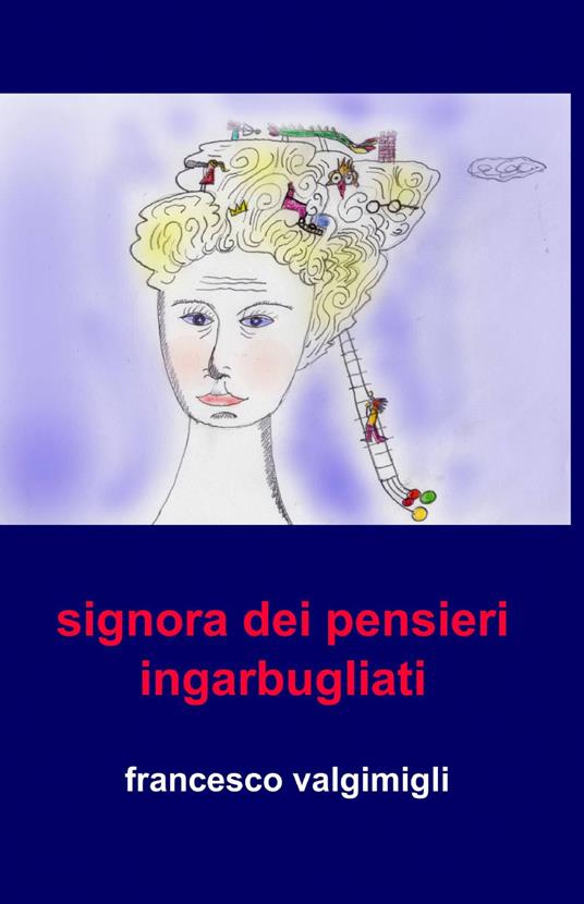 Signora dei pensieri ingarbugliati - Francesco Valgimigli - copertina