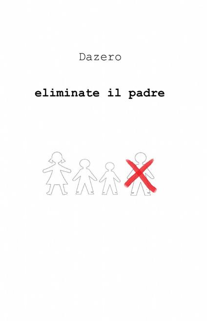 Eliminate il padre - Dazero - copertina