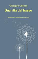 Una vita dal basso