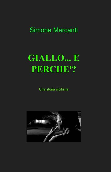 Giallo... e perché? - Simone Mercanti - copertina