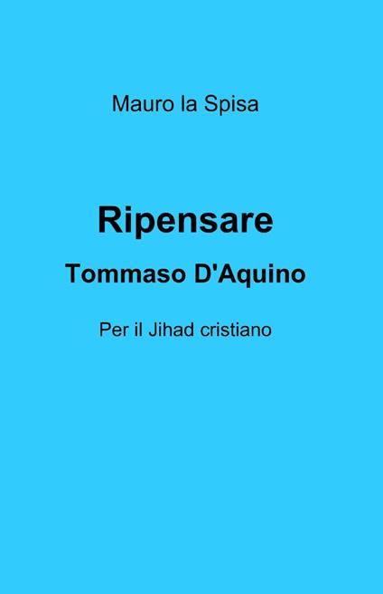 Ripensare Tommaso d'Aquino - Mauro La Spisa - copertina