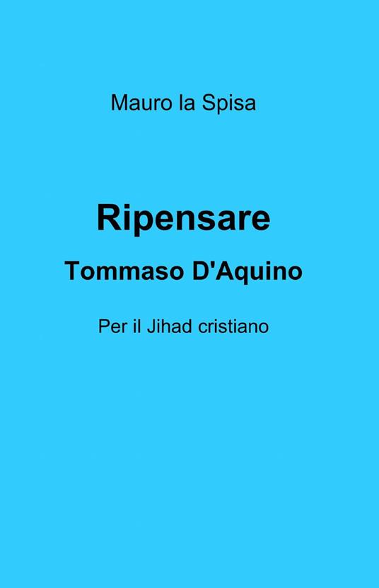 Ripensare Tommaso d'Aquino - Mauro La Spisa - copertina