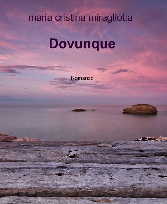 Dovunque - Maria Cristina Miragliotta - copertina