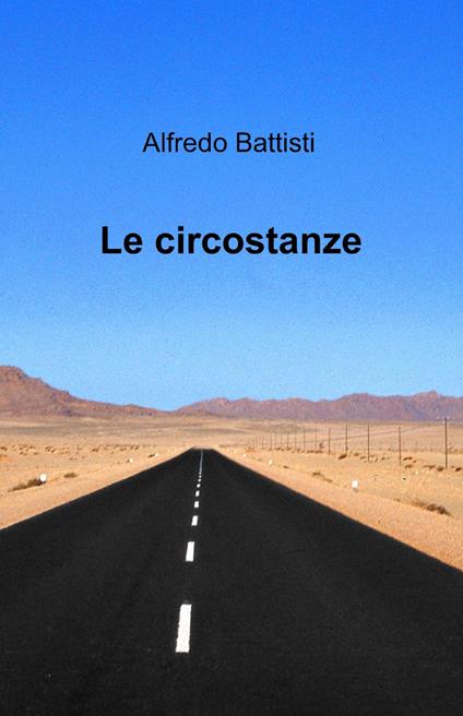 Le circostanze - Alfredo Battisti - copertina