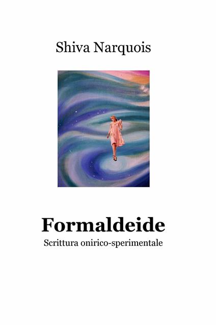 Formaldeide - Shiva Narquois - ebook