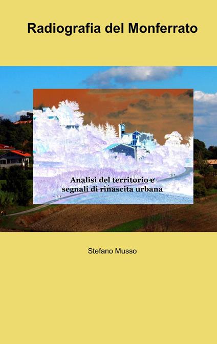 Radiografia del Monferrato - Stefano Musso - copertina