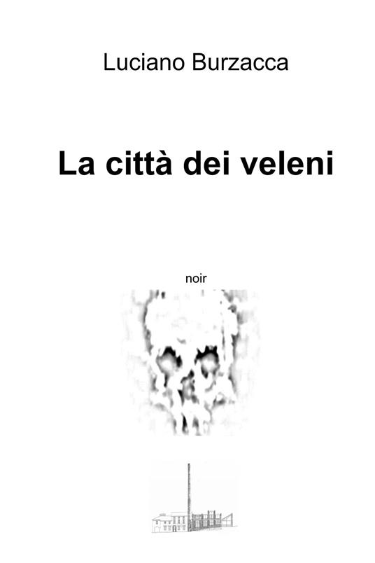 La città dei veleni - Luciano Burzacca - ebook