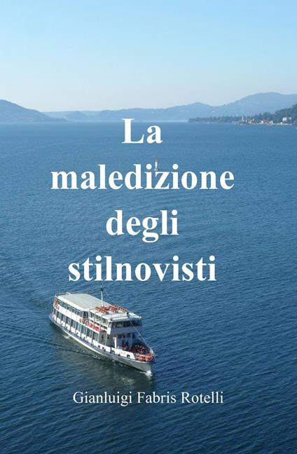 La maledizione degli stilnovistii - Gianluigi Fabris Rotelli - copertina