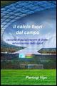 Il calcio fuori dal campo - Pierluigi Vigo - copertina