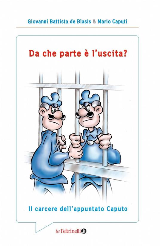 Da che parte è l'uscita? - Giovanni B. De Blasis,Mario Caputi - copertina