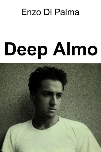 Deep almo - Enzo Di Palma - ebook