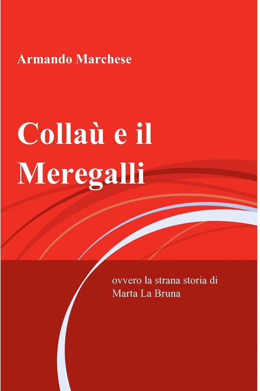 Collaù e il Meregalli - Armando Marchese - ebook