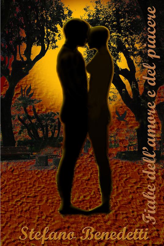 Fiabe dell'amore e del piacere - Stefano Benedetti - ebook