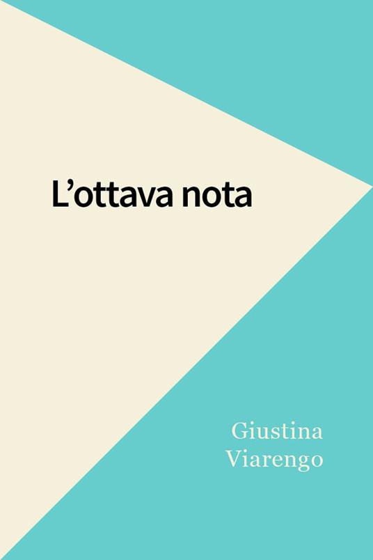 L' ottava nota - Giustina Viarengo - ebook