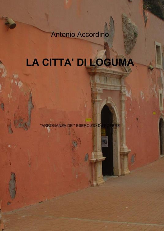 La città di Loguma - Antonio Accordino - copertina