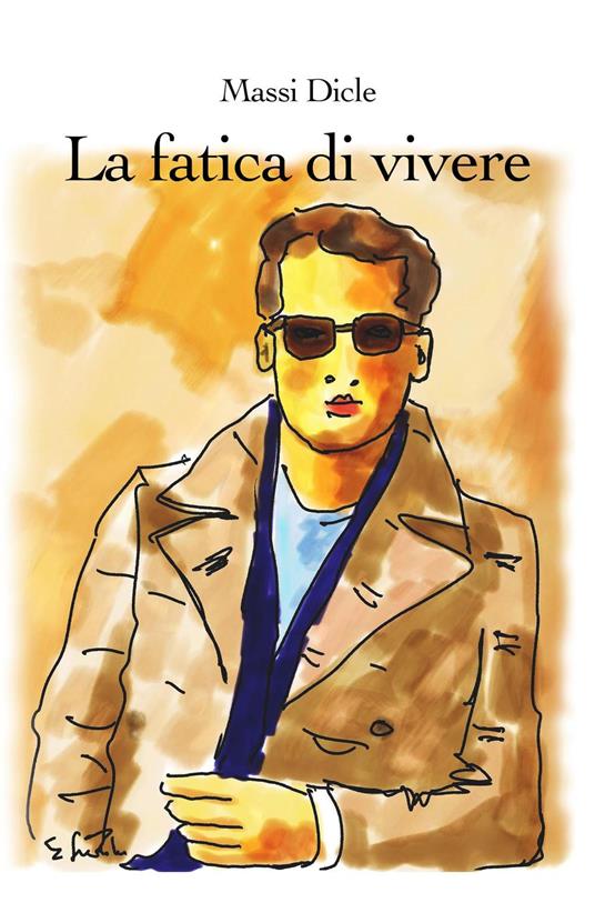 La fatica di vivere - Massi Dicle - copertina