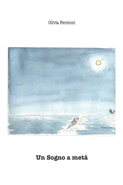 Un sogno a metà - Olivia Fercioni - copertina