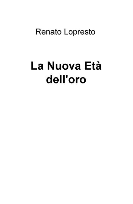 La nuova età dell'oro - Renato Lopresto - copertina