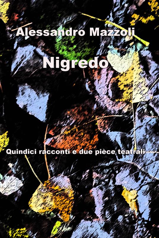 Nigredo - Alessandro Mazzoli - ebook