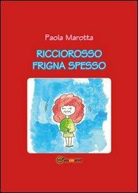 Ricciorosso frigna spesso - Paola Marotta - copertina
