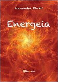 Energeia - Alessandra Silvotti - copertina