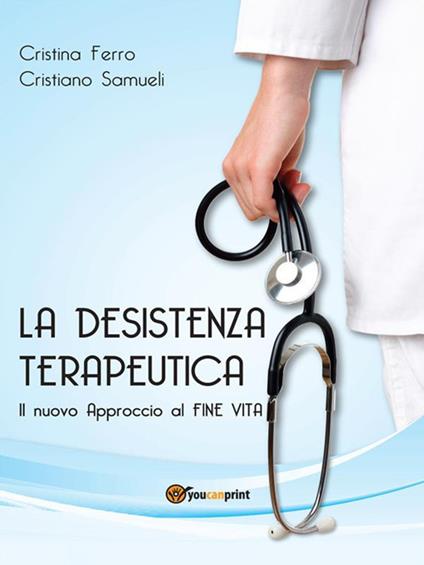 La desistenza terapeutica - Cristina Ferro,Cristiano Samueli - ebook