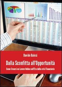 Dalla sconfitta all'opportunità - Davide Balesi,Giuseppe Schitti,Salvatore Salamida - copertina