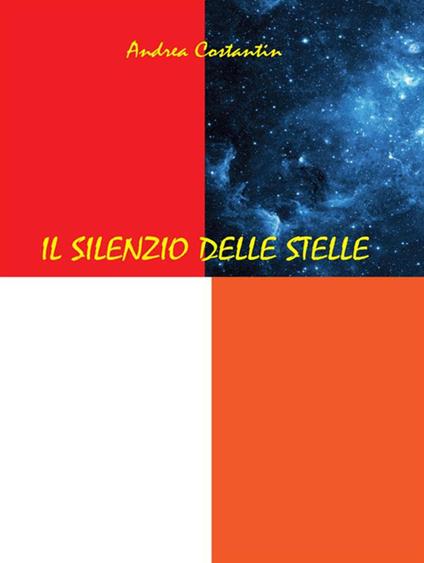 Il silenzio delle stelle - Andrea Costantin - ebook