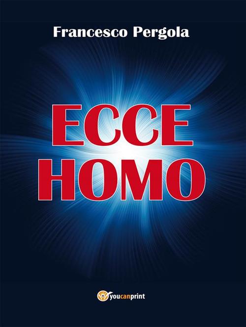 Ecce homo - Francesco Pergola - ebook