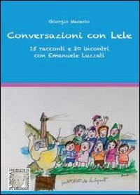Conversazioni con Lele, 15 racconti e 20 incontri con Emanuele Luzzati - Giorgio Macario - copertina