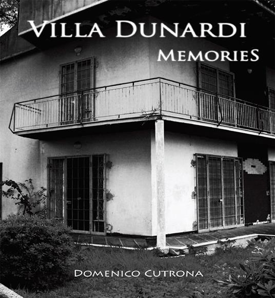 Villa Dunardi memories - Domenico Cutrona - ebook