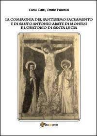 La Compagnia del Santissimo Sacramento e di Santo Antonio abate - Lucia Gatti - copertina