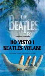 Ho visto i Beatles volare