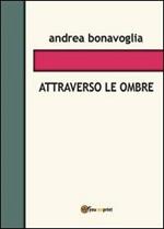 Attraverso le ombre