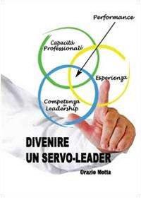 Divenire un servo-leader - Orazio Motta - copertina