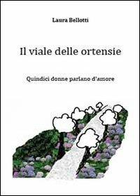 Il viale delle Ortensie - Laura Bellotti - copertina